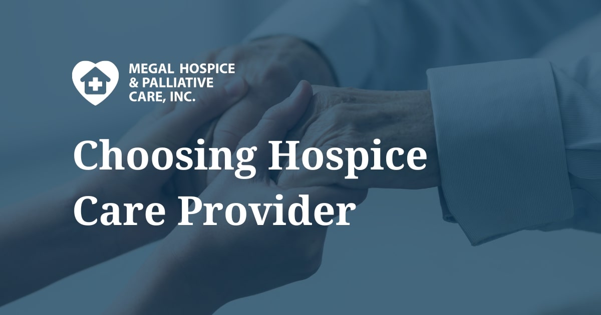 How to Choose a Hospice Provider